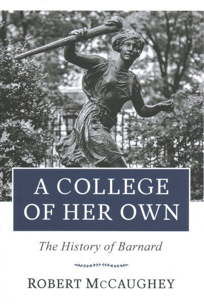 A College of Her Own: The History of Barnard