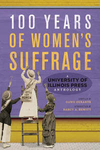 100 Jahre Frauenwahlrecht: Eine Anthologie der University of Illinois Press, Band 1