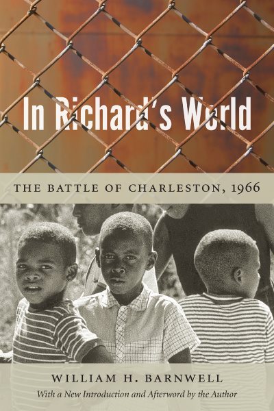 In Richard's World: The Battle of Charleston, 1966 (Revised)