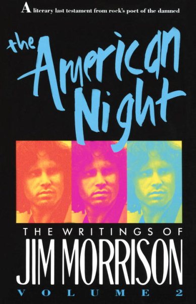 Die amerikanische Nacht: Die Schriften von Jim Morrison
