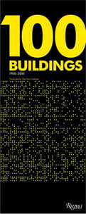 100 Buildings: 1900-2000 · Produced by The Now Institute