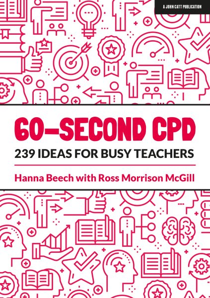 60-Second Cpd: 239 Ideas for Busy Teachers