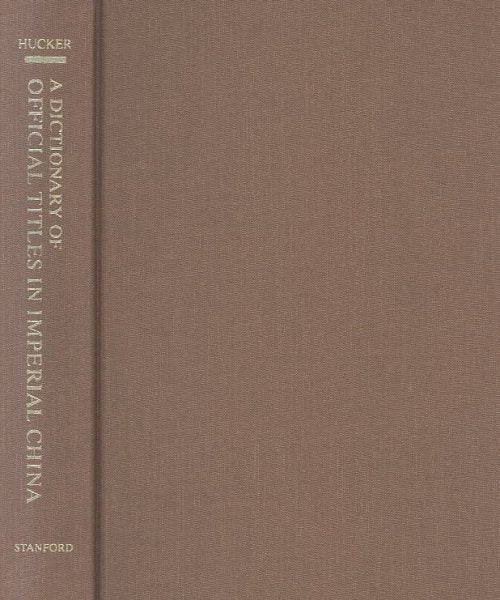 A Dictionary of Official Titles in Imperial China
