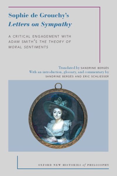 Sophie de Grouchy's Letters on Sympathy: A Critical Engagement with Adam Smith's the Theory of Moral Sentiments
