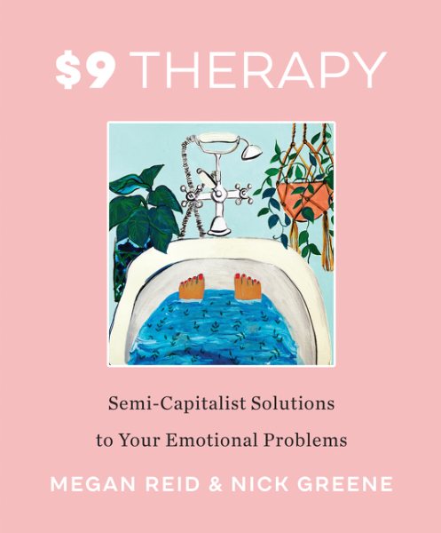 $9 Therapy: Semi-Capitalist Solutions to Your Emotional Problems