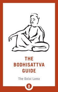 Der Bodhisattva-Leitfaden: Ein Kommentar zum Weg des Bodhisattva