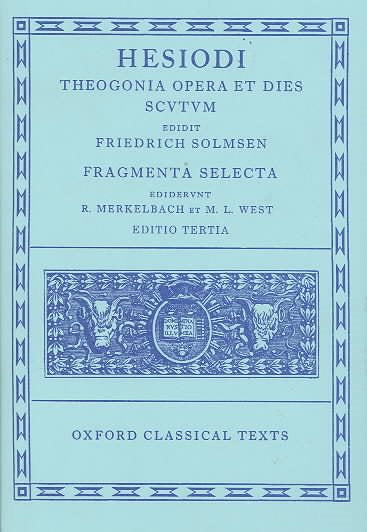 Theogonia, Opera Et Dies, Scutum, Fragmenta Selecta