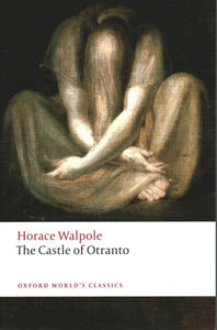 The Castle of Otranto: A Gothic Story