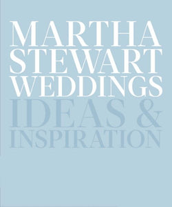 Martha Stewart Weddings: Ideas and Inspiration