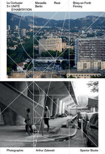 Le Corbusier: 5 × Unité d'Habitation: Marseille, Rezé, Berlin, Briey-En-Forêt, Firminy