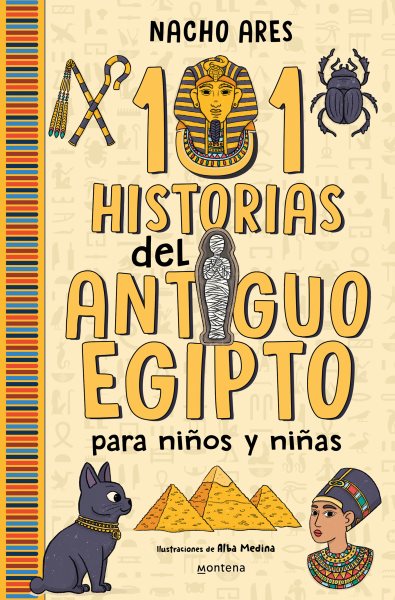 101 historias del Antiguo Egipto para niños y niñas / 101 Stories of Ancient Egypt for Boys and Girls