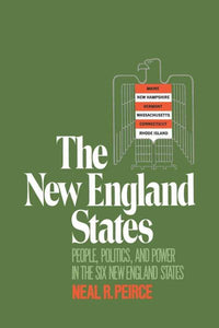 The New England States: People, Politics, and Power in the Six New England States
