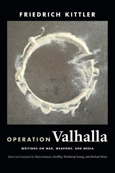 Operation Valhalla: Writings on War, Weapons, and Media