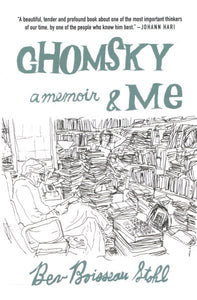 Chomsky and Me: A Memoir