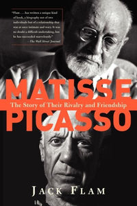 Matisse und Picasso: Die Geschichte ihrer Rivalität und Freundschaft (überarbeitet)