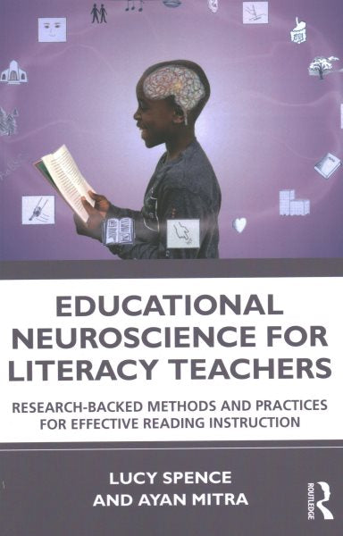 Educational Neuroscience for Literacy Teachers: Research-backed Methods and Practices for Effective Reading Instruction