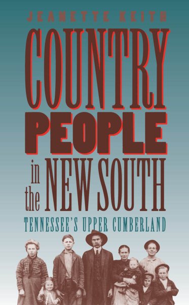 Country People in the New South: Tennessee's Upper Cumberland