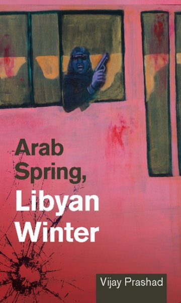 Arab Spring, Libyan Winter