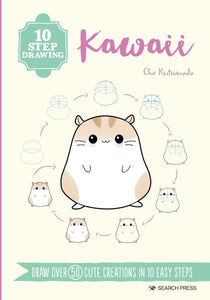 10 Step Drawing: Kawaii: Draw over 50 cute creations in 10 easy steps