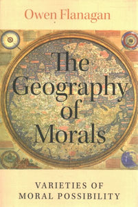 The Geography of Morals: Varieties of Moral Possibility