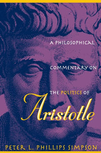 A Philosophical Commentary on the Politics of Aristotle (Revised)