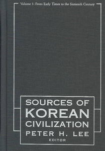 Sourcebook of Korean Civilization: From the Seventeenth Century to the Modern (Revised)