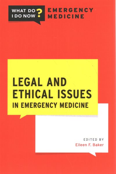 Legal and Ethical Issues in Emergency Medicine
