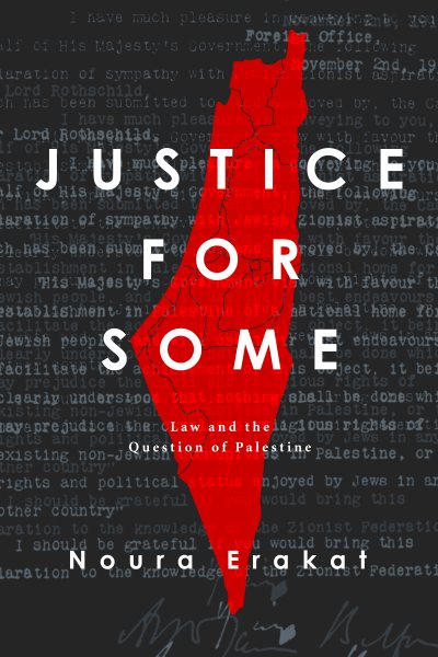 Justice for Some: Law and the Question of Palestine