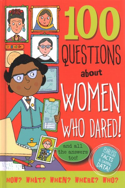 100 Questions about Women Who Dared