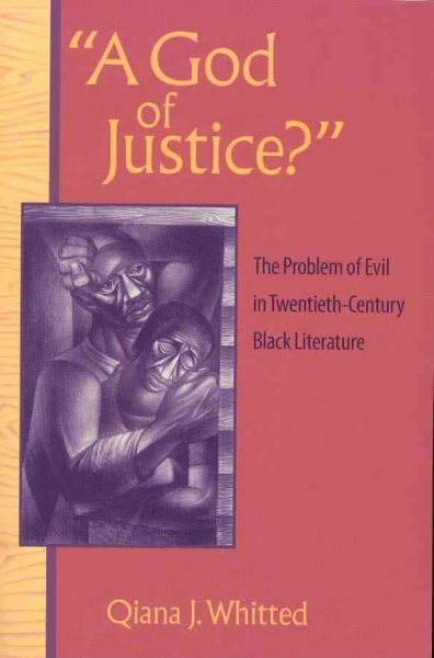 A God of Justice?: The Problem of Evil in Twentieth-Century Black Literature