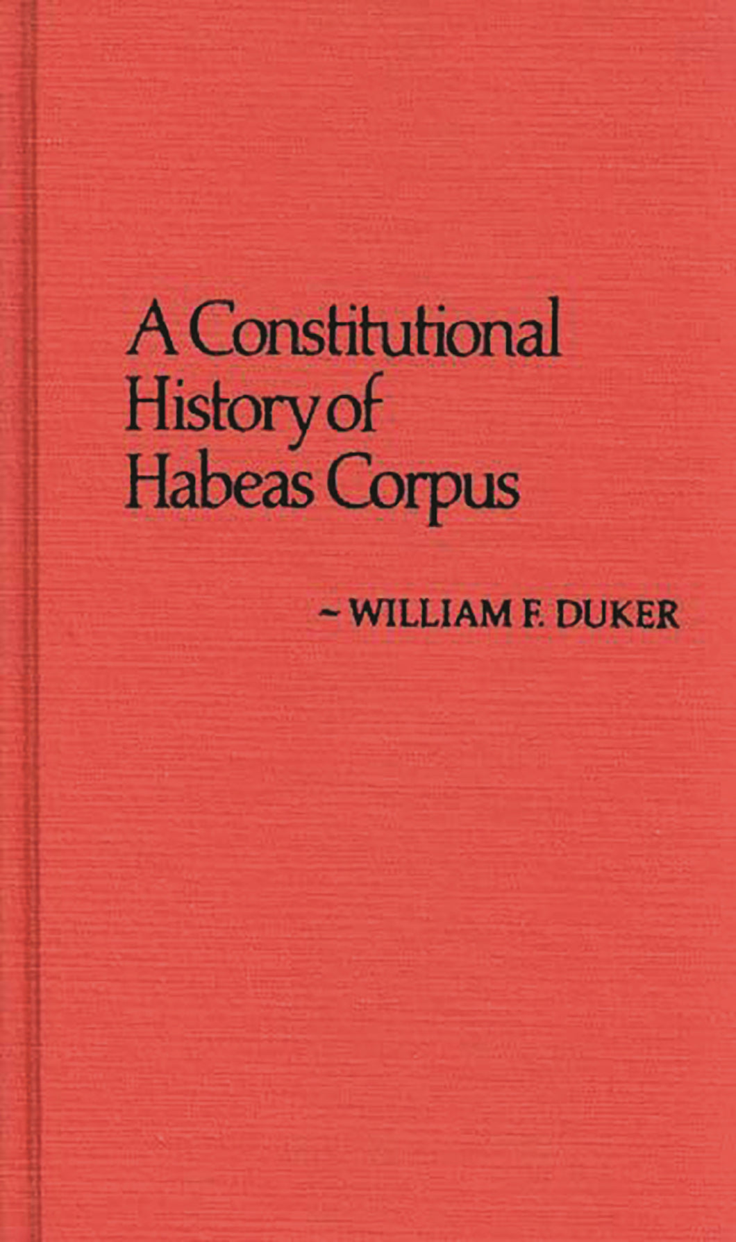 A Constitutional History of Habeas Corpus