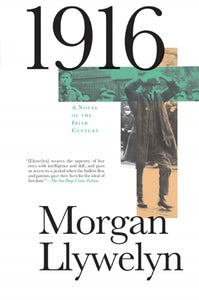 1916: A Novel of the Irish Rebellion