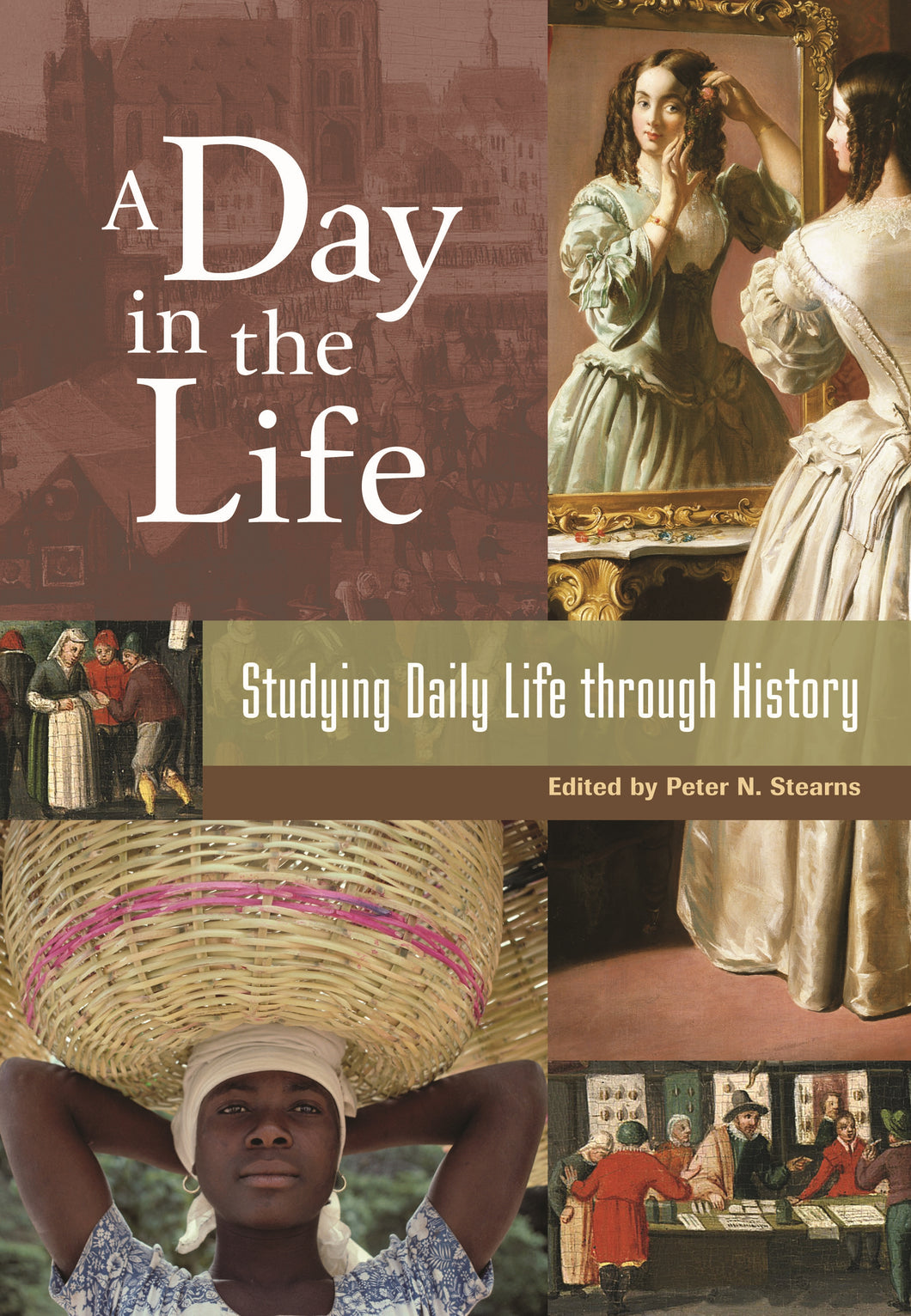 A Day in the Life: Studying Daily Life through History