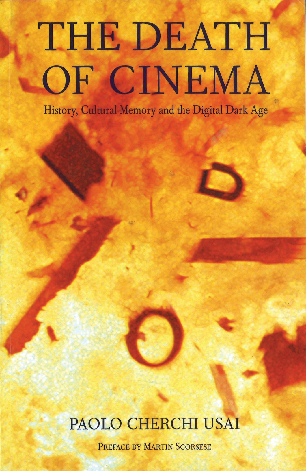 The Death of Cinema: History, Cultural Memory and the Digital Dark Age (2001)