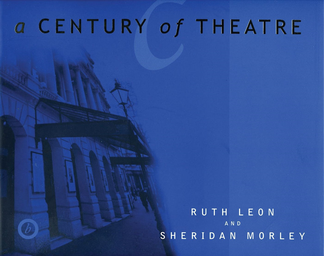 A Century of Theatre