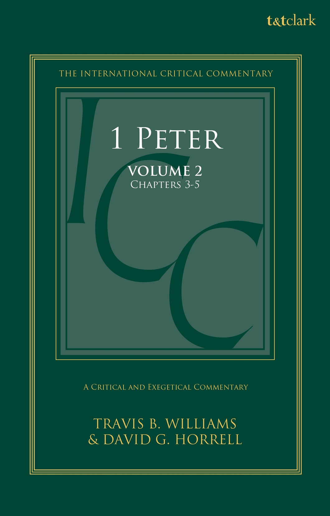 1 Peter: A Critical and Exegetical Commentary: Volume 2: Chapters 3-5