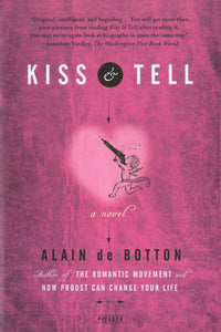 Kiss & Tell: A Novel