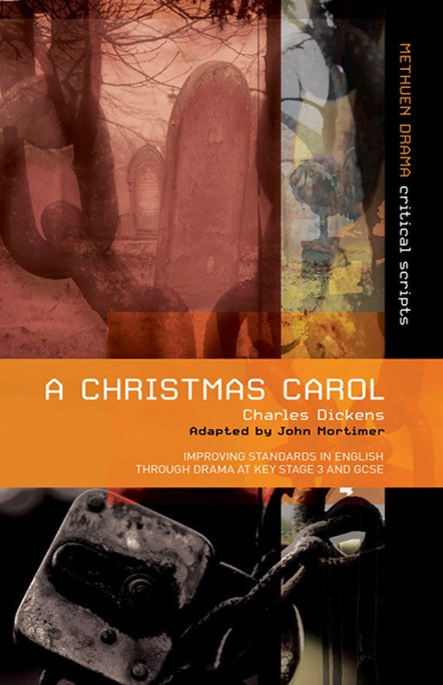 A Christmas Carol: Improving Standards in English Through Drama at Key Stage 3 and GCSE