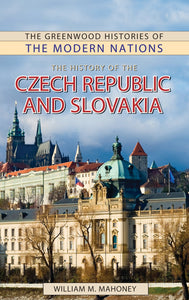 The History of the Czech Republic and Slovakia