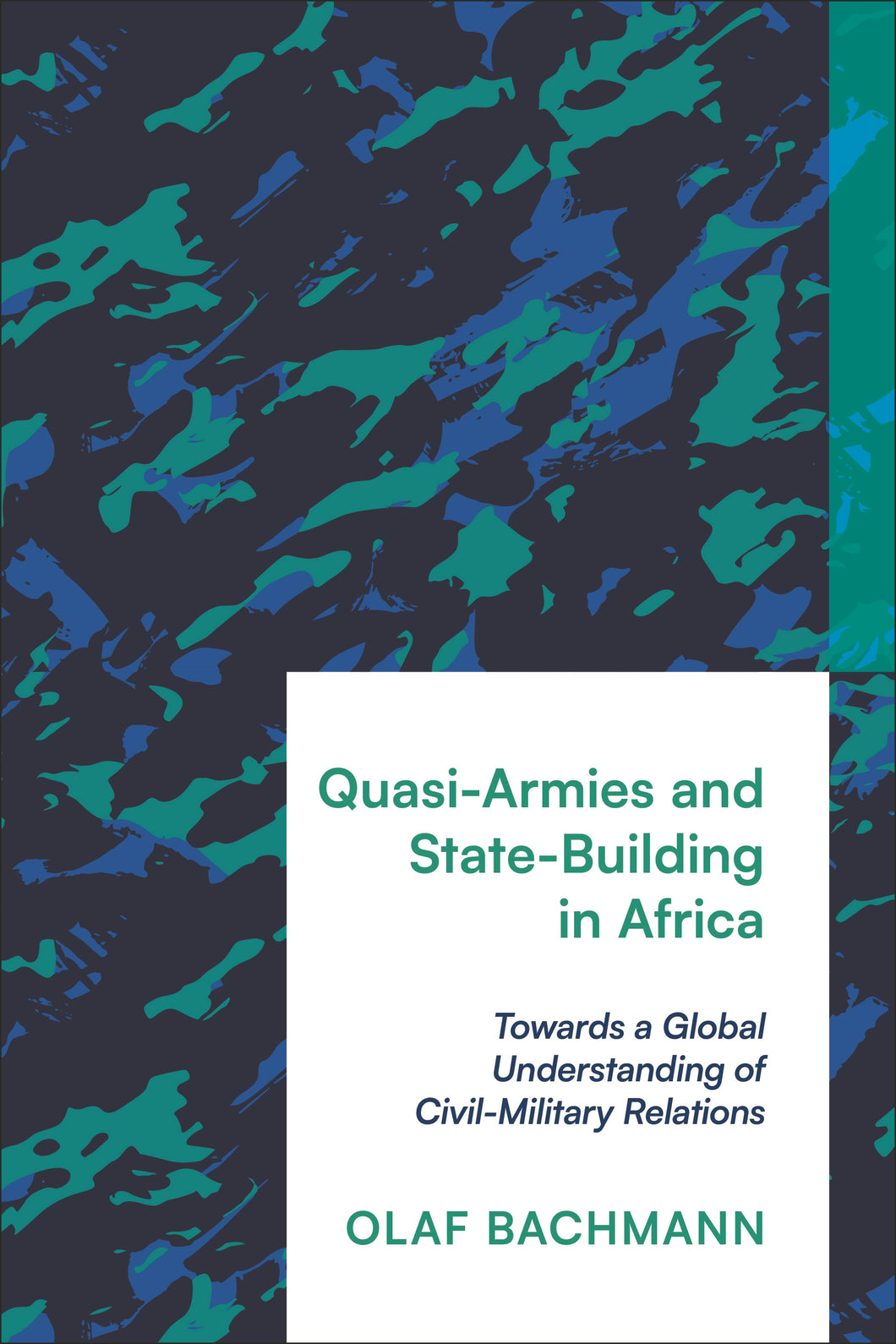 Quasi-Armies and State-Building in Africa: Towards a Global Understanding of Civil-Military Relations