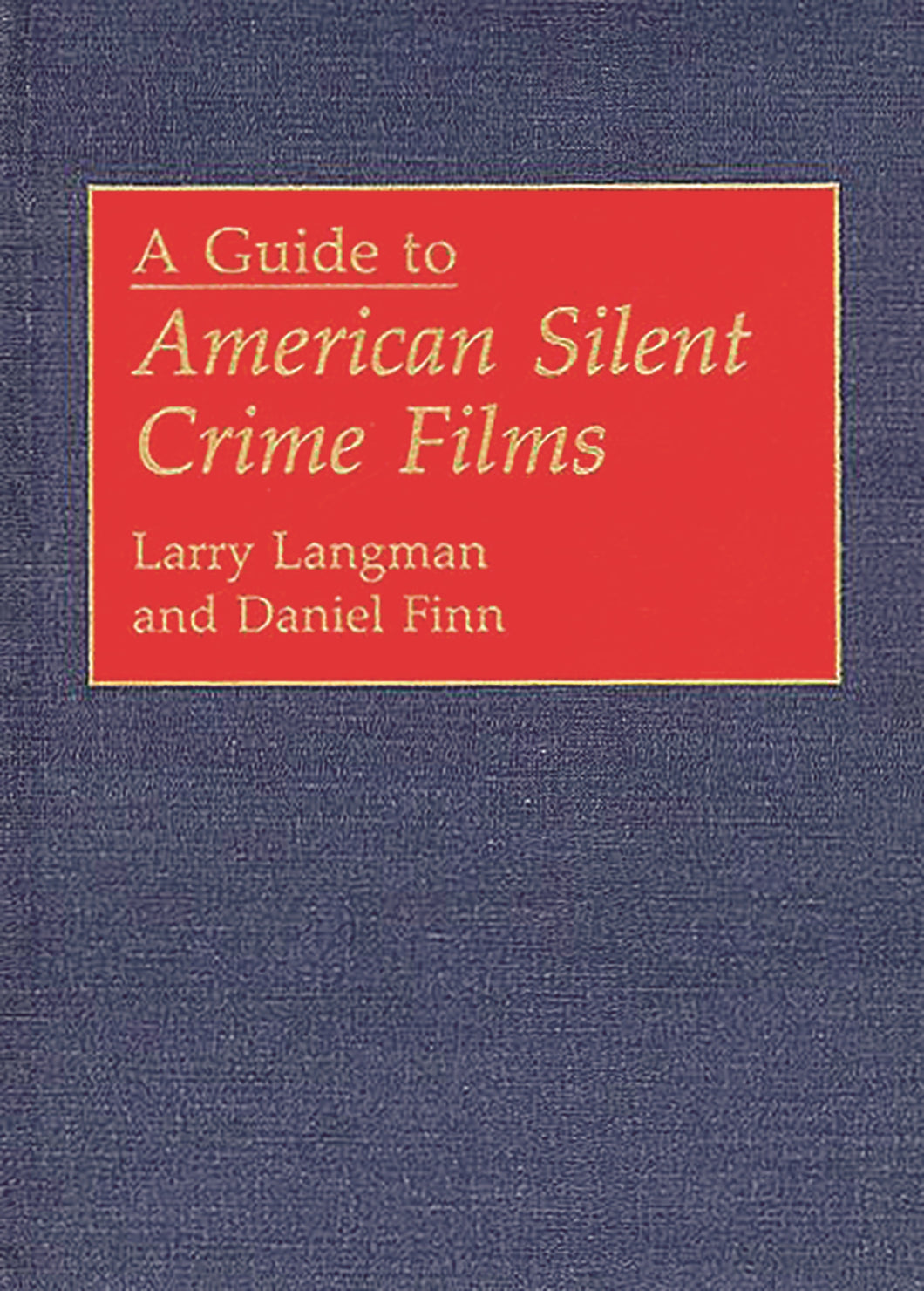 A Guide to American Silent Crime Films