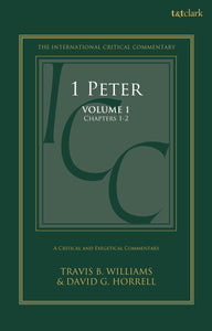 1 Peter: A Critical and Exegetical Commentary: Volume 1: Chapters 1-2