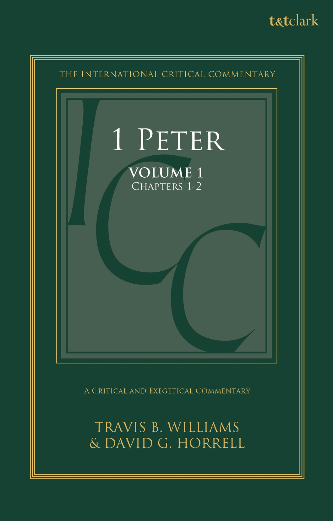 1 Peter: A Critical and Exegetical Commentary: Volume 1: Chapters 1-2