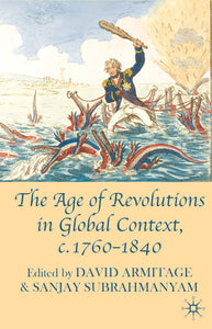 The Age of Revolutions in Global Context, C. 1760-1840 (2009)