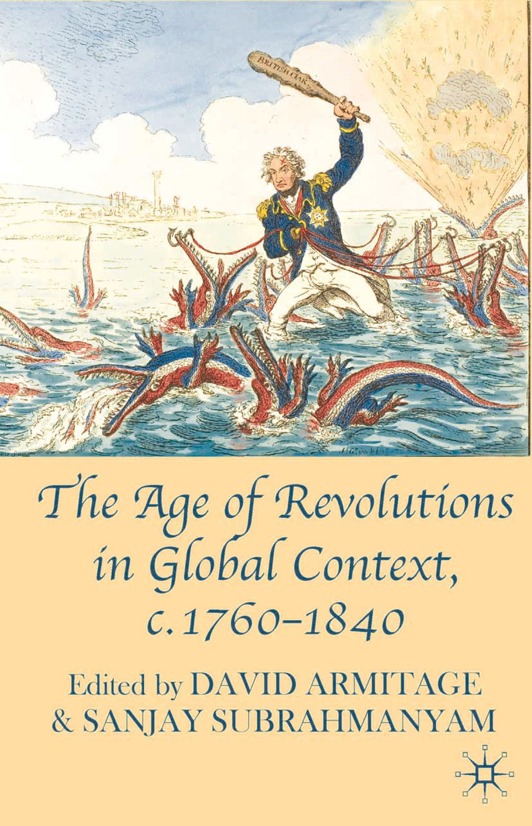 The Age of Revolutions in Global Context, C. 1760-1840 (2009)