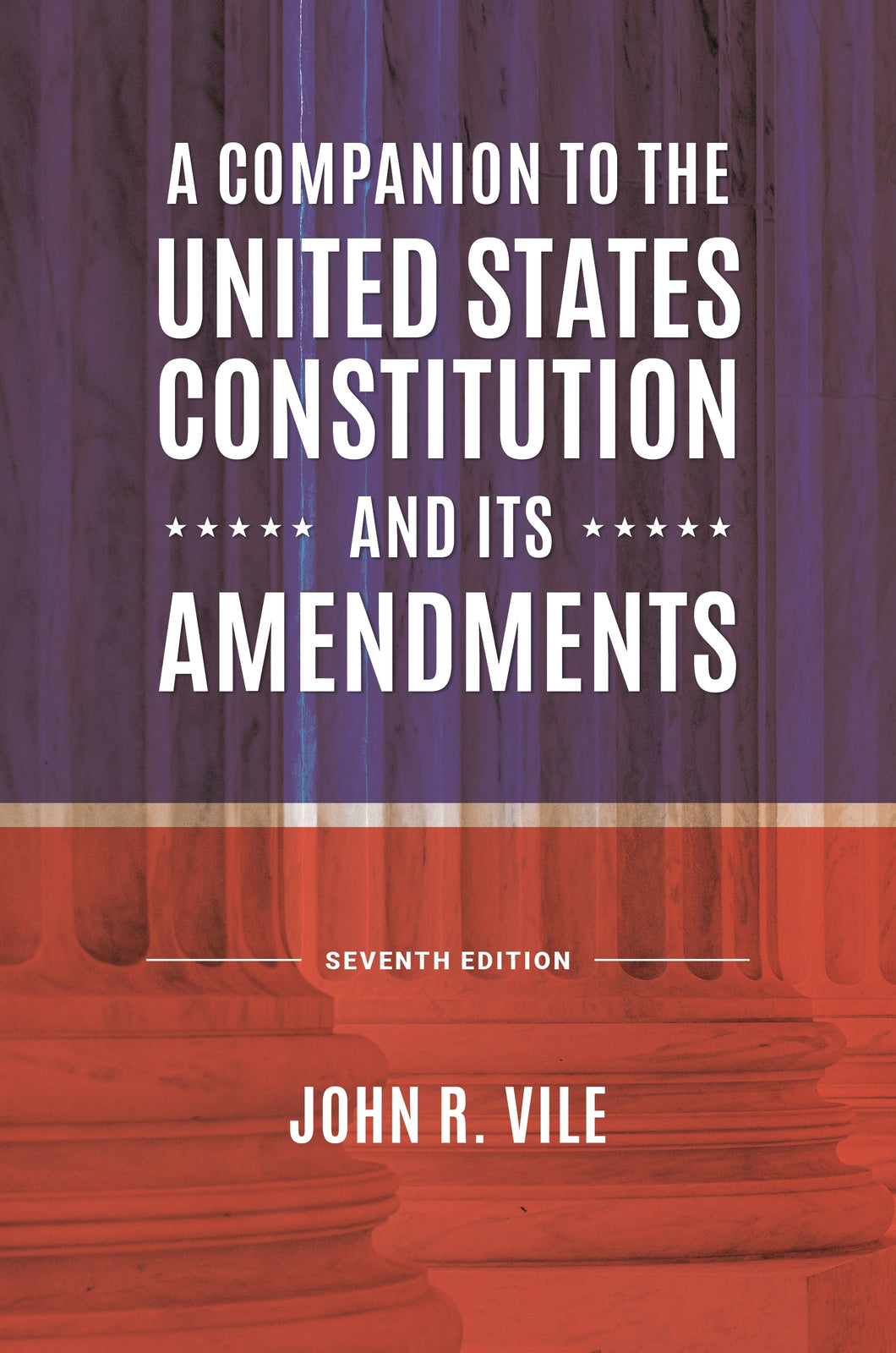 A Companion to the United States Constitution and Its Amendments (Revised)