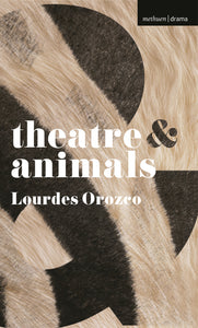 Theatre & Animals (2013)