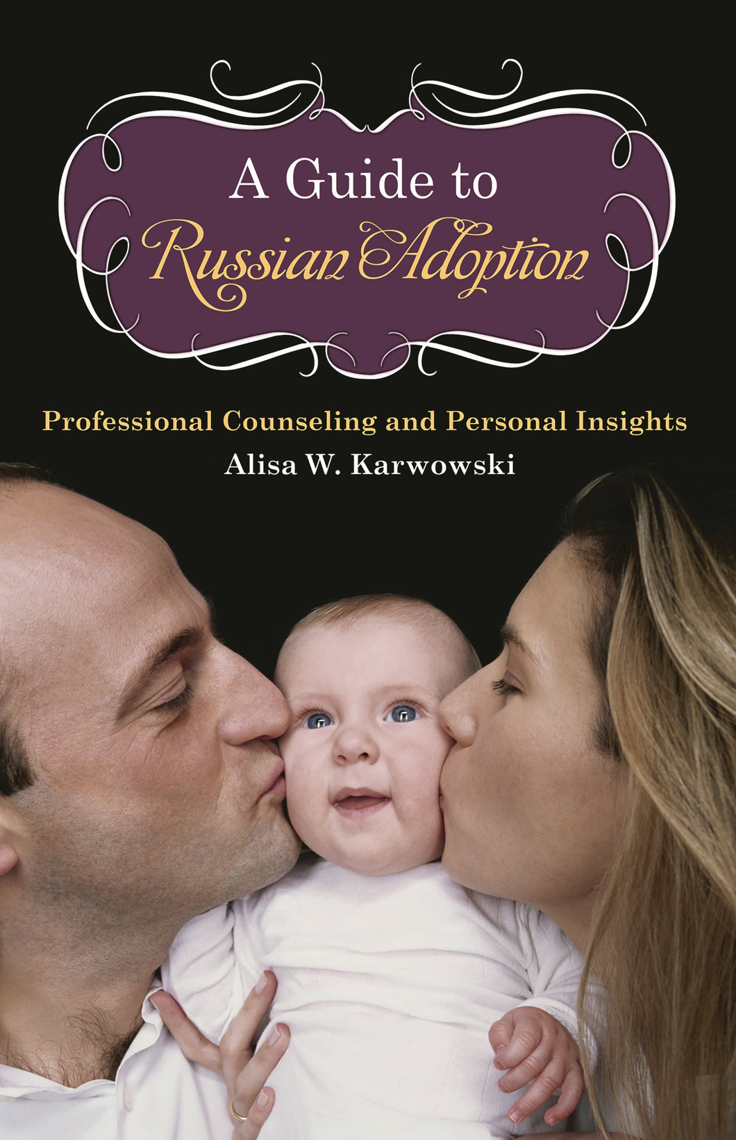 A Guide to Russian Adoption: Professional Counseling and Personal Insights