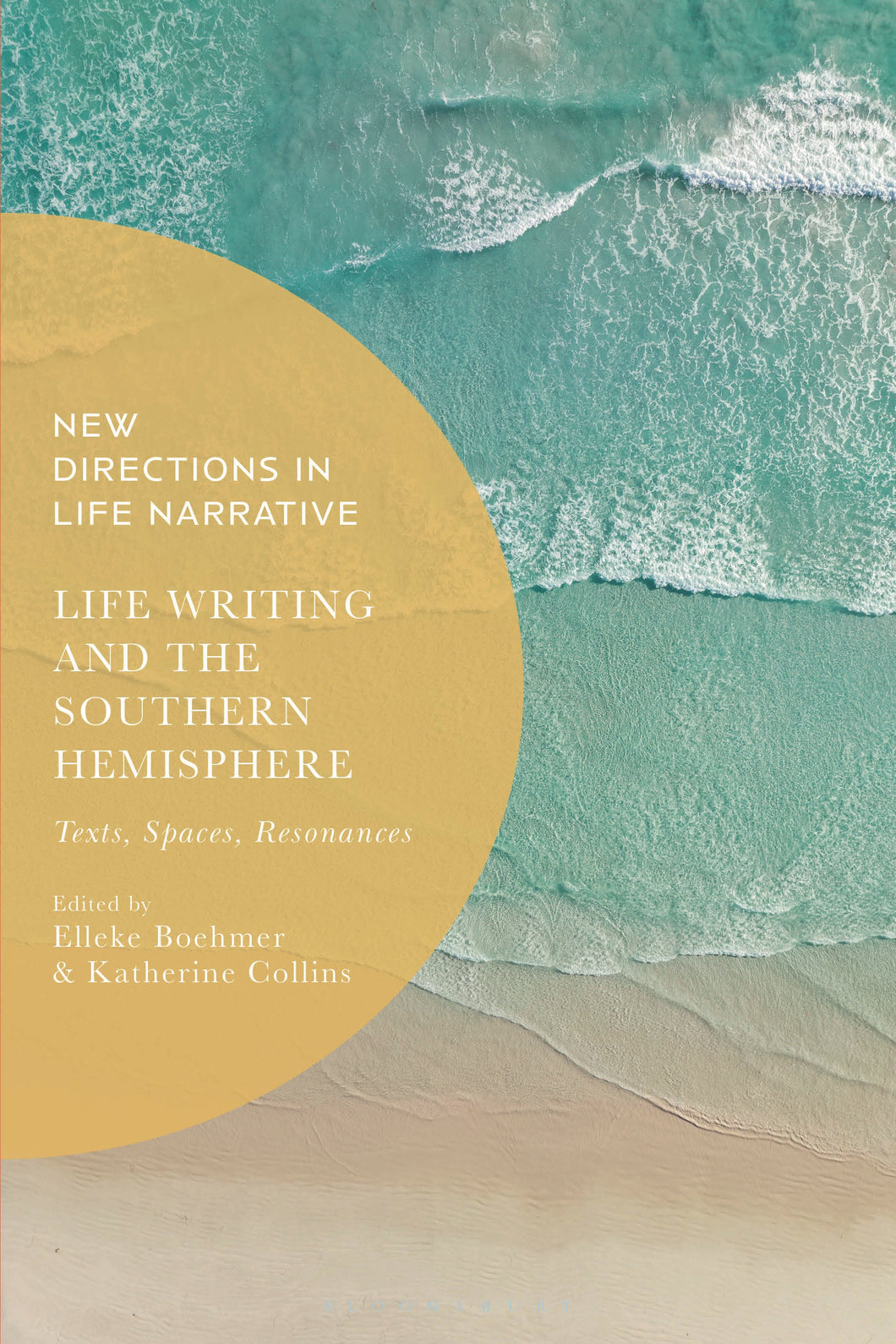 Life Writing and the Southern Hemisphere: Texts, Spaces, Resonances
