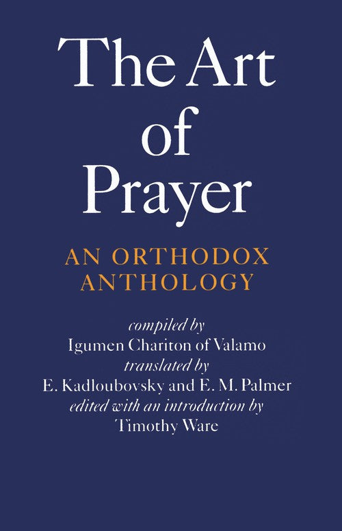The Art of Prayer: An Orthodox Anthology (Revised)
